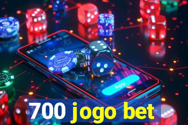 700 jogo bet